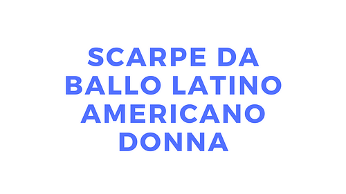 Scarpe da ballo latino americano Donna
